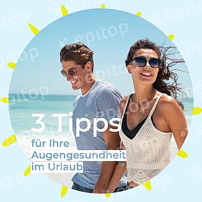 Social-Media Post "Augengesundheit im Urlaub"